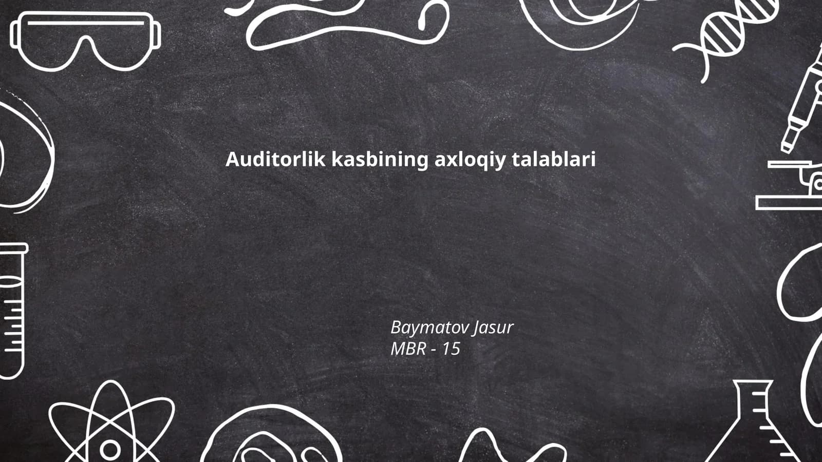 Auditorlik kasbining axloqiy talablari