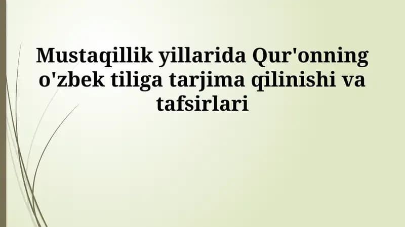 Mustaqillik yillarida Qur'onning o'zbek tiliga tarjima qilinishi va tafsirlari