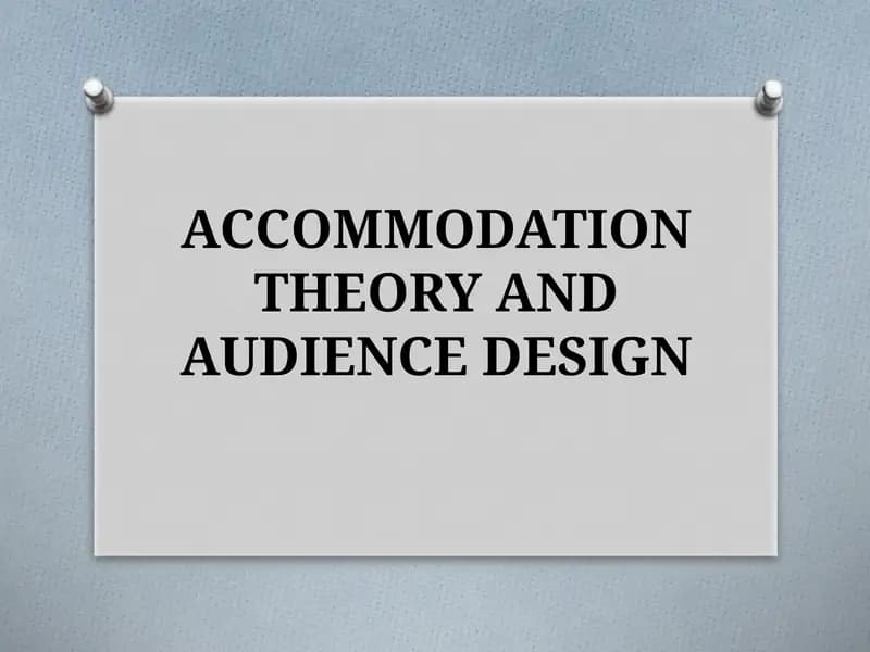 Accommodation Theory and Audience Design
