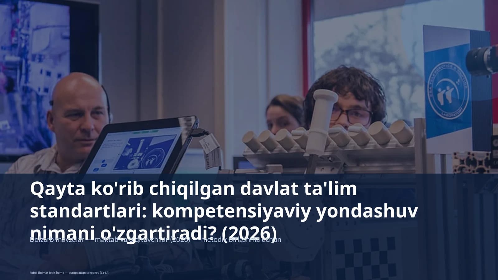 Qayta ko'rib chiqilgan davlat ta'lim standartlari: kompetensiyaviy yondashuv nimani o'zgartiradi?
