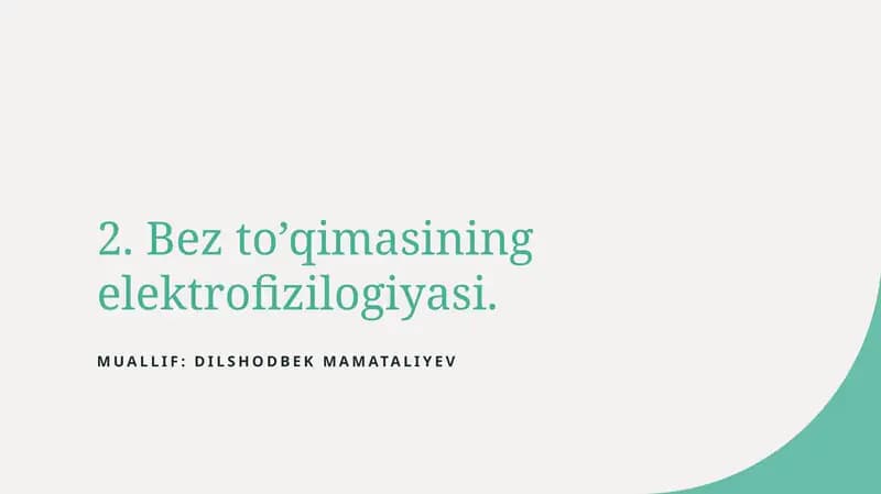 Bez to’qimasining elektrofizilogiyasi