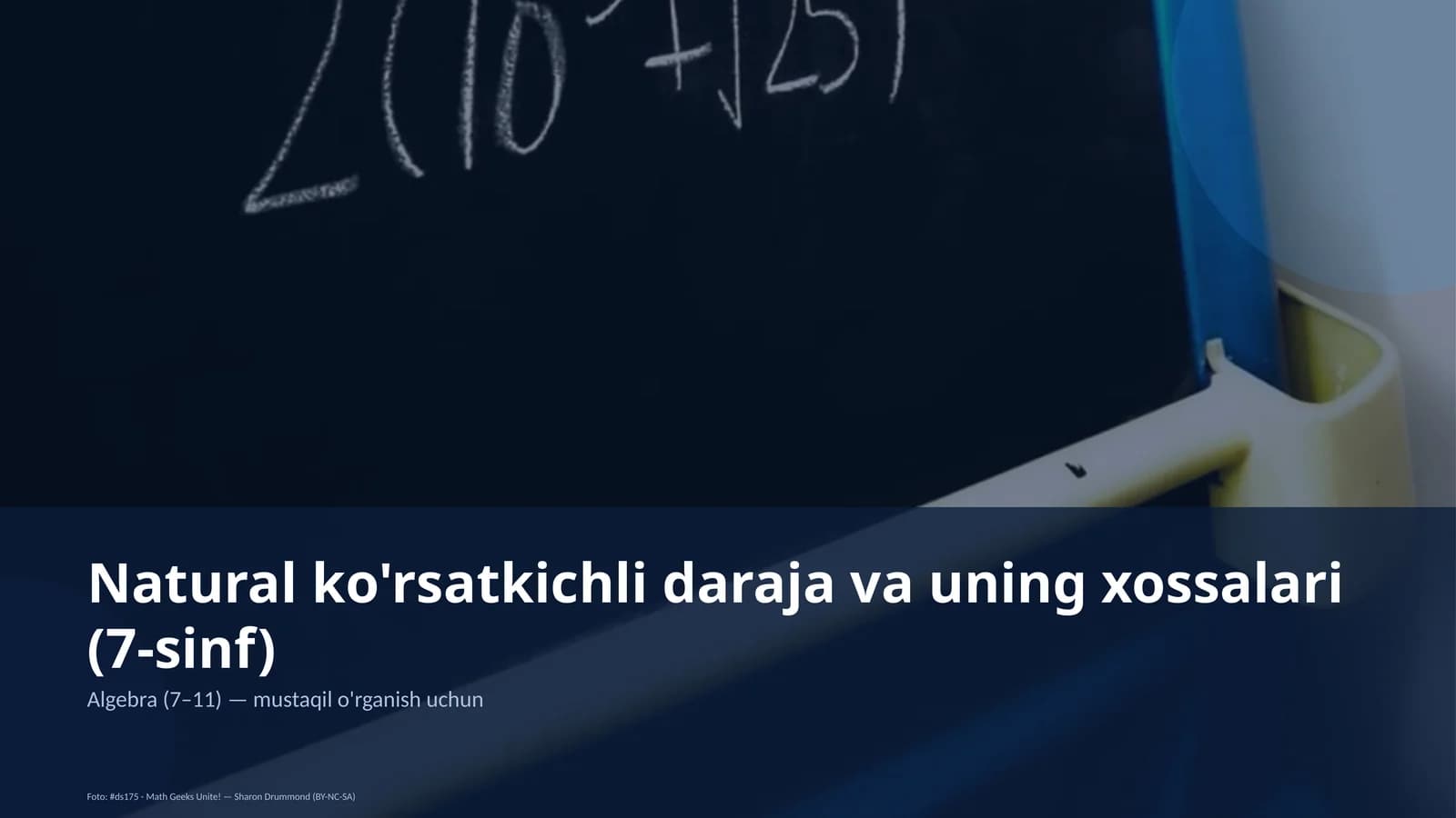Natural ko'rsatkichli daraja va uning xossalari (7-sinf)