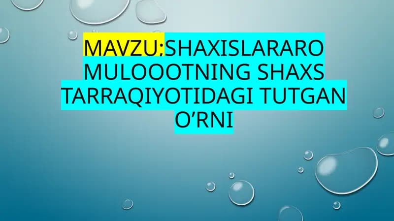 Shaxslararomuloqotning shaxstaraqqiyotidagi tutgan o‘rni