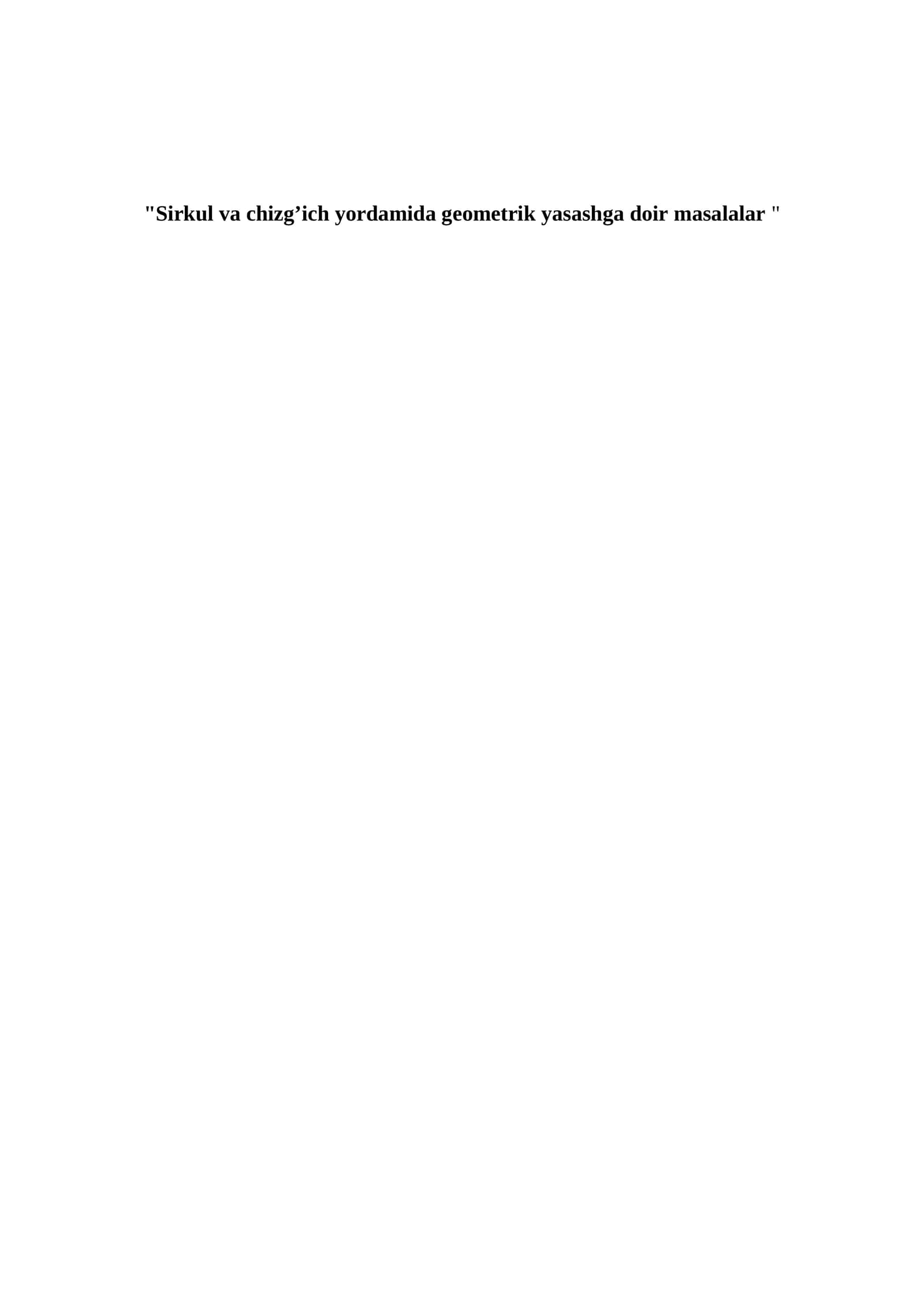 Sirkul va chizg'ich yordamida geometrik yasashga doir masalalar