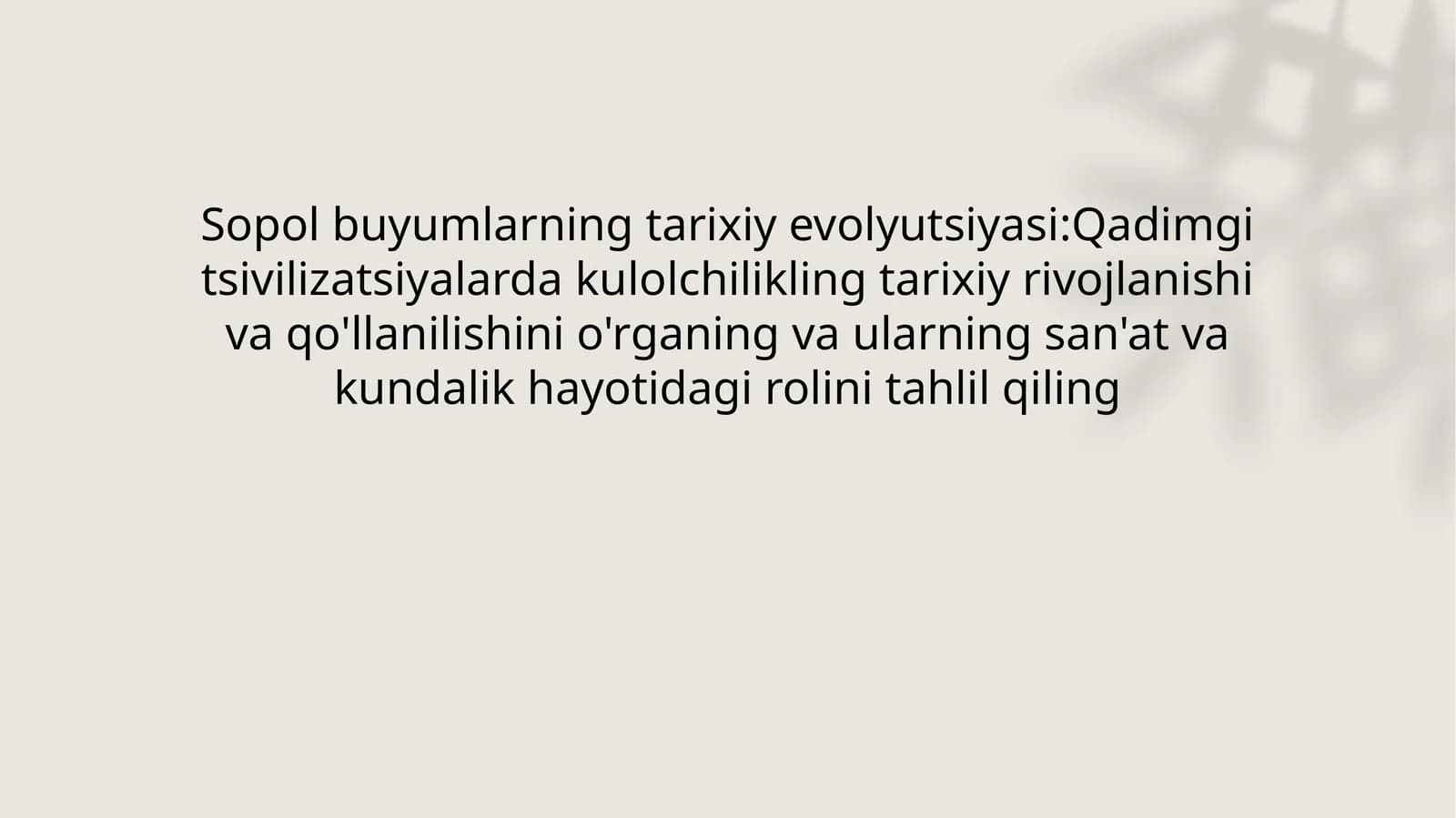 Kulolchilikning tarixiy rivojlanishi va qo'llanilishi