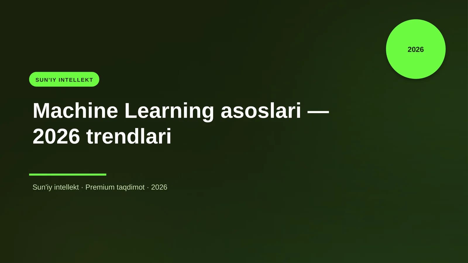 Machine Learning asoslari — 2026 trendlari