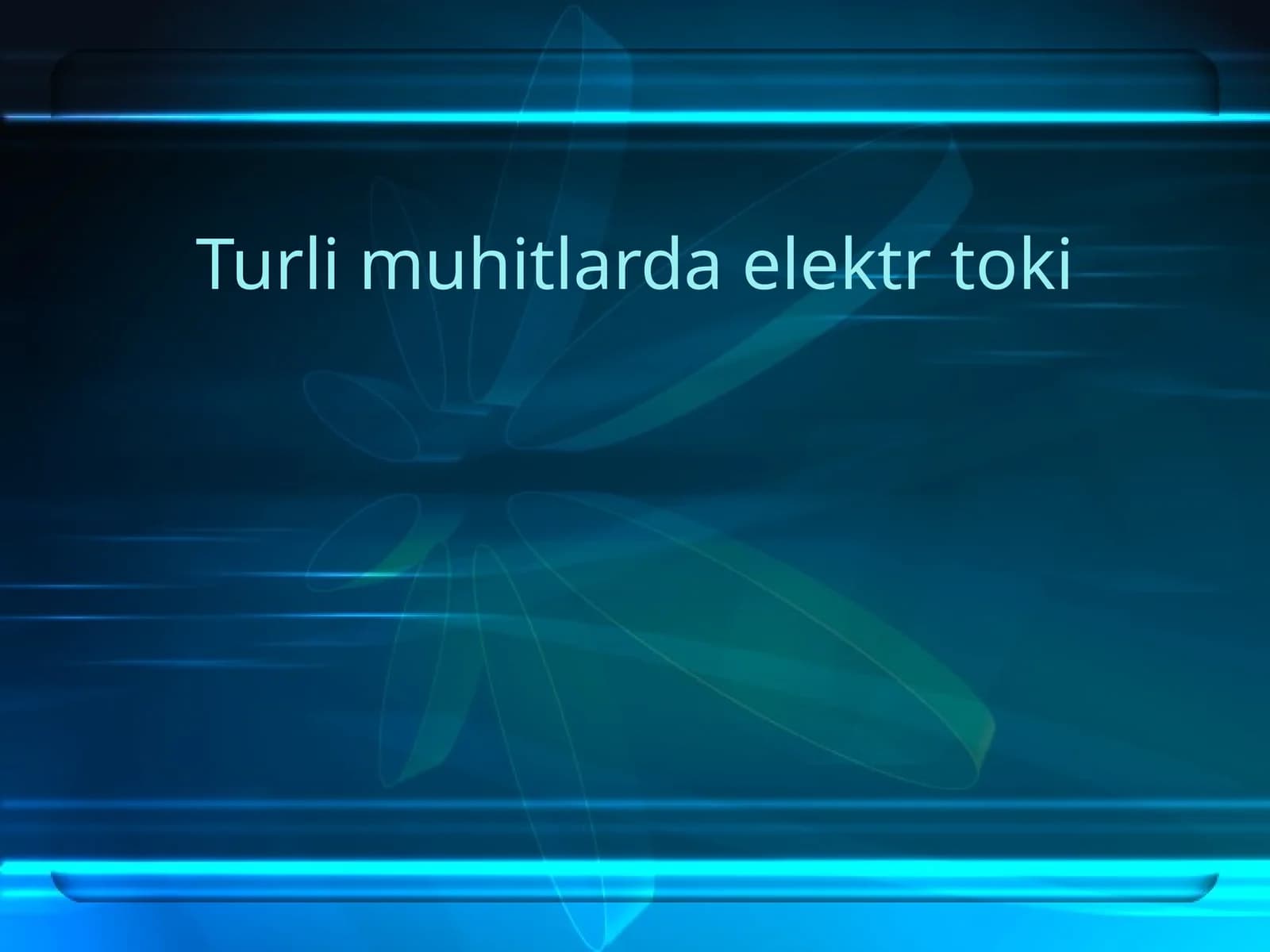 Fizika - Turli muhitlarda elektr toki