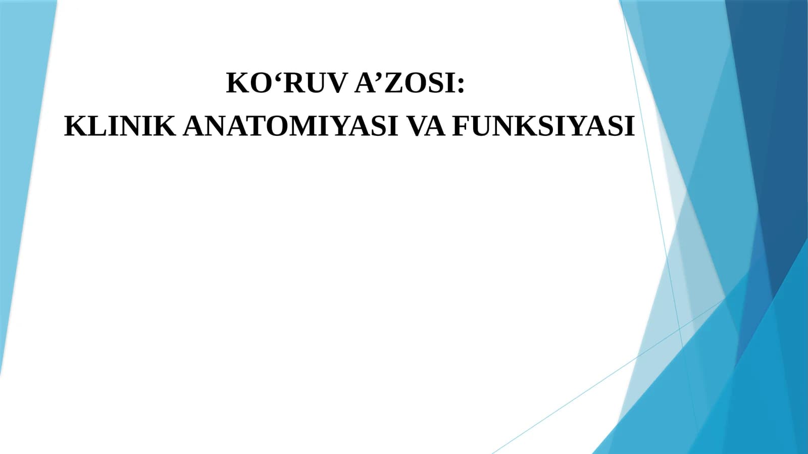 KO‘RUV A’ZOSI: KLINIK ANATOMIYASI VA FUNKSIYASI