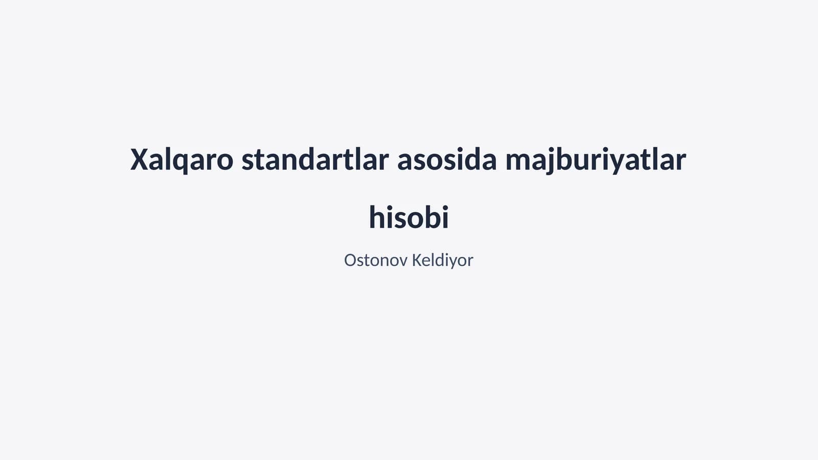 Xalqaro standartlar asosida majburiyatlar hisobi