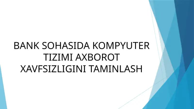 BANK SOHASIDA KOMPYUTER TIZIMI AXBOROT XAVFSIZLIGINI TAMINLASH