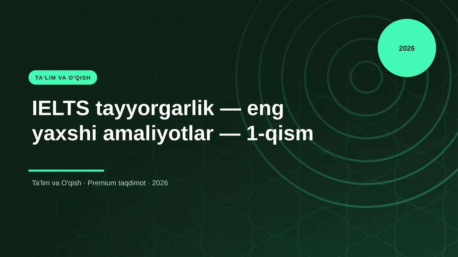 IELTS tayyorgarlik — eng yaxshi amaliyotlar — 1-qism