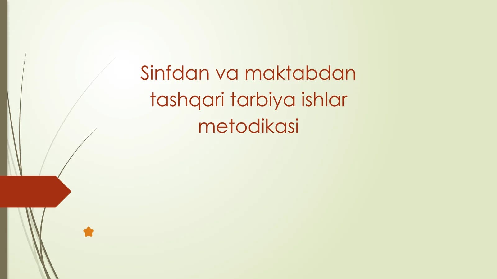 Sinfdan-vamaktabdan tashqari tarbiya ishlar metodikasi