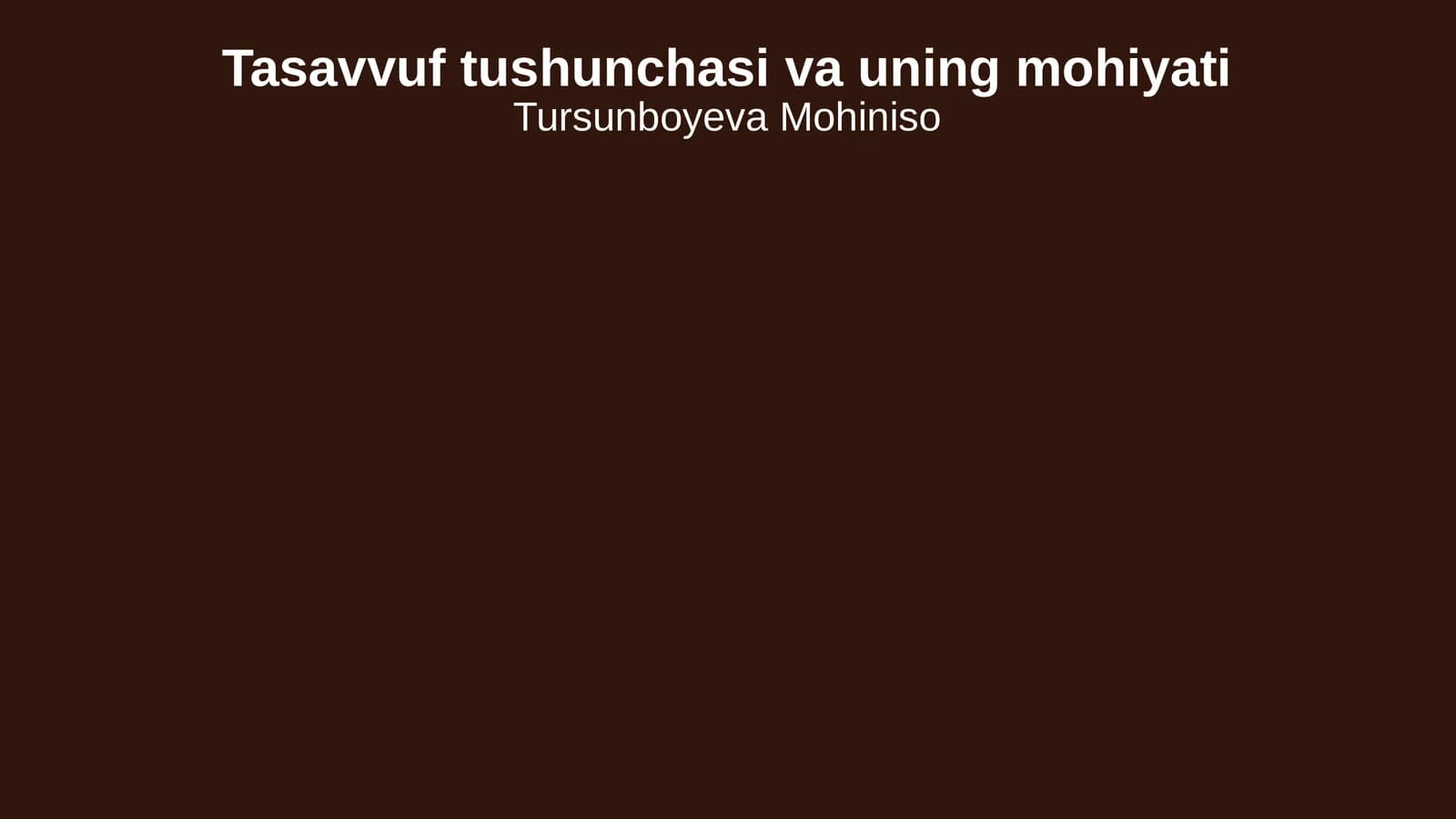 Tasavvuf tushunchasi va uning mohiyati