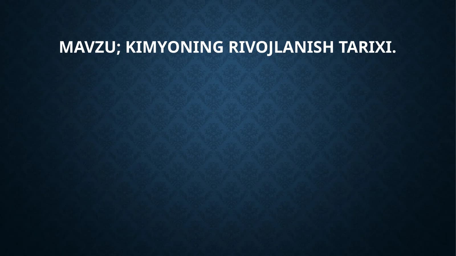 Kimyoning rivojlanishi tarixi