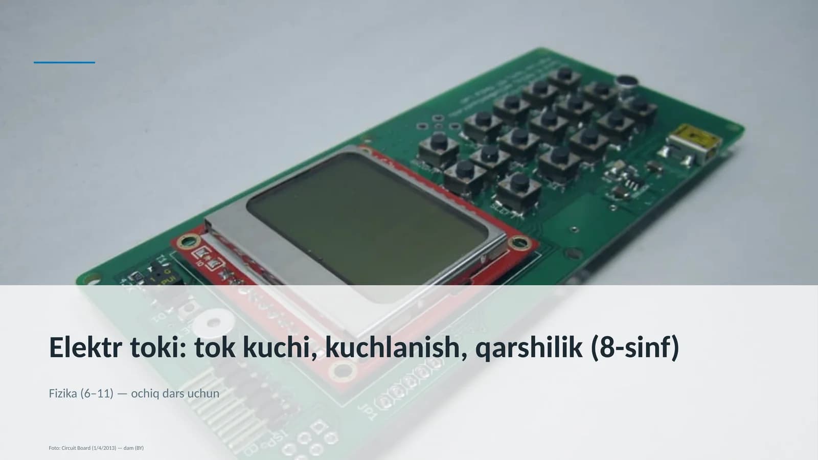 Elektr toki: tok kuchi, kuchlanish, qarshilik (8-sinf)