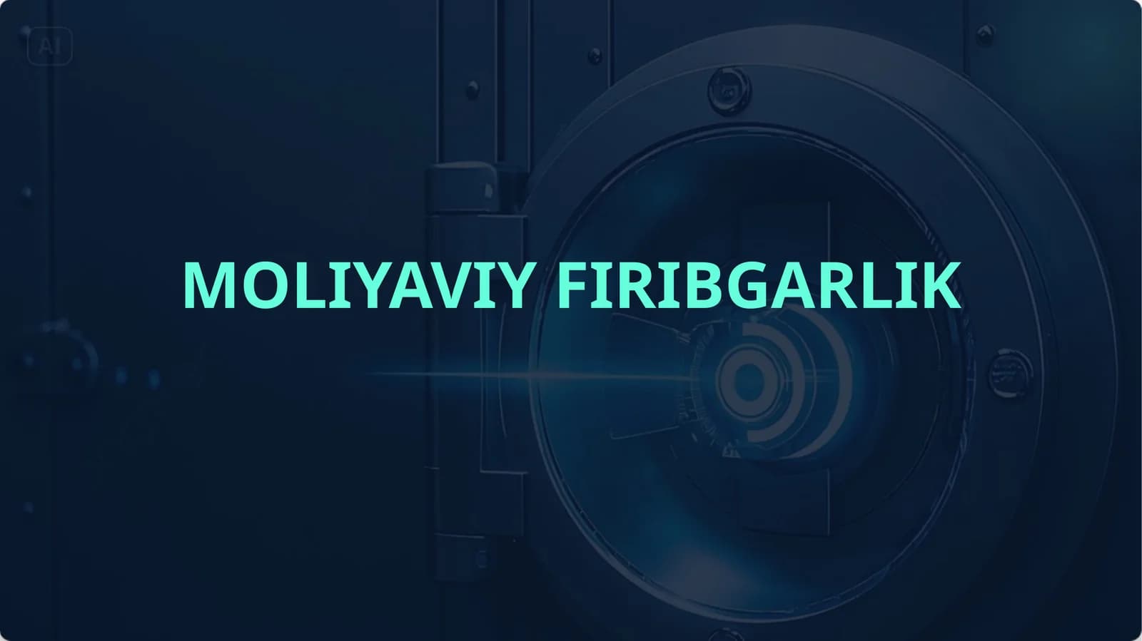 MOLIYAVIY FIRIBGARLIK