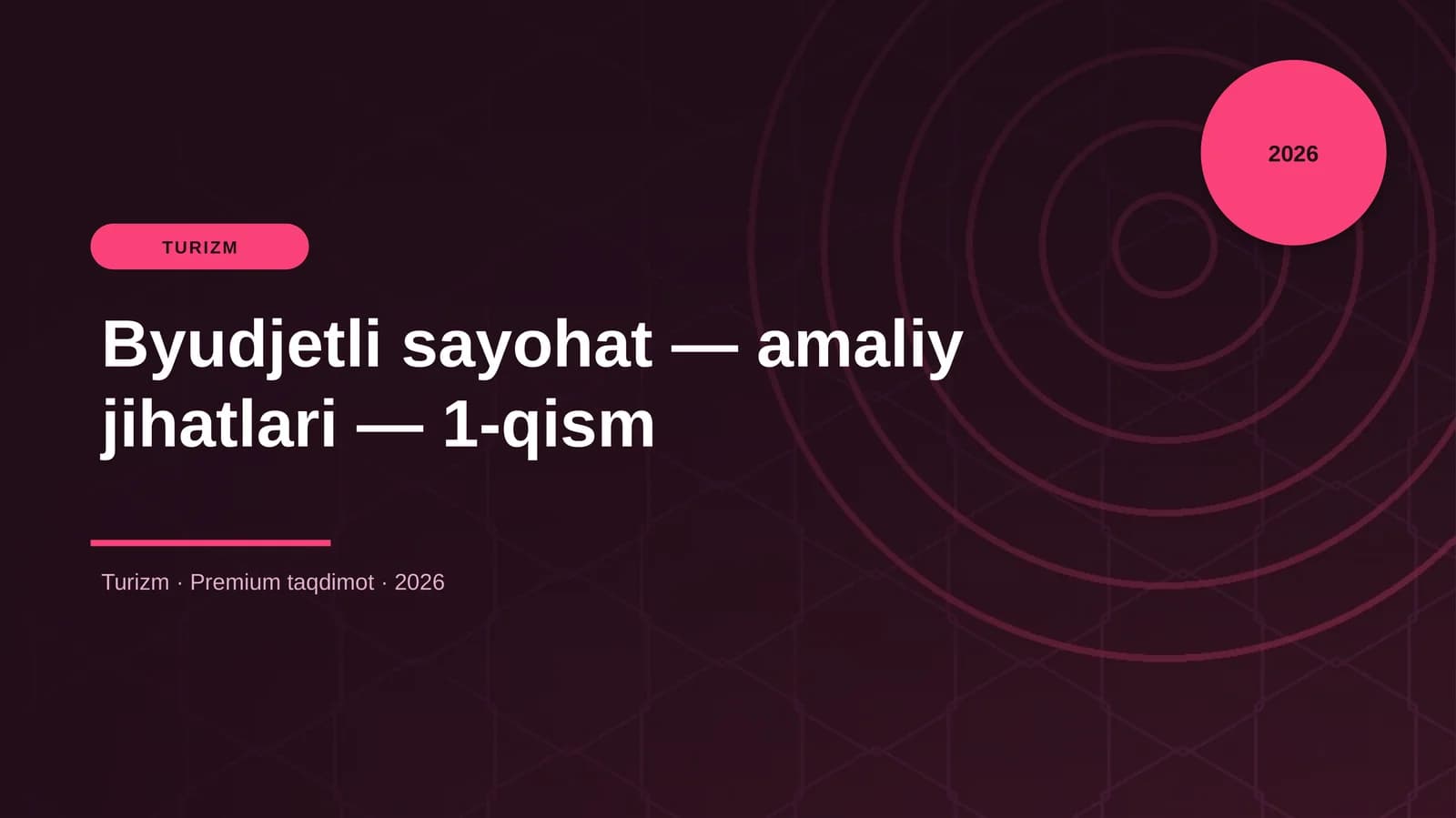 Byudjetli sayohat — amaliy jihatlari — 1-qism