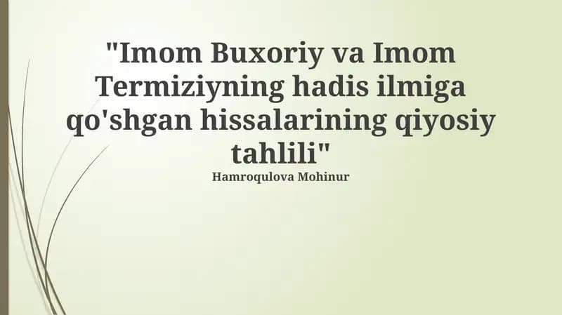 Imom Buxoriy va Imom Termiziyning hadis ilmiga qo'shgan hissalarining qiyosiy tahlili