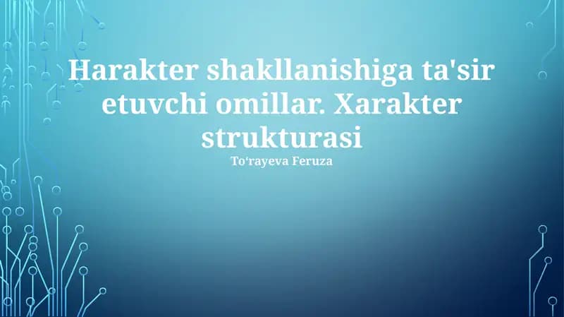 Xarakter shakllanishiga ta'sir etuvchi omillar