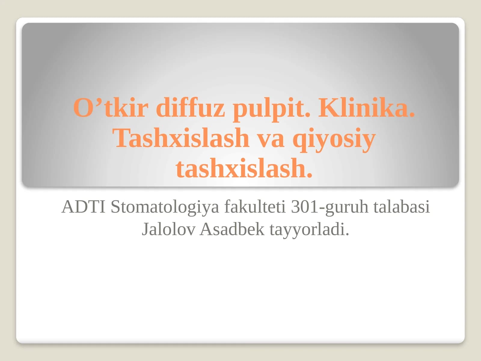 O’tkir diffuz pulpit. Klinika. Tashxislash va qiyosiy tashxislash.
