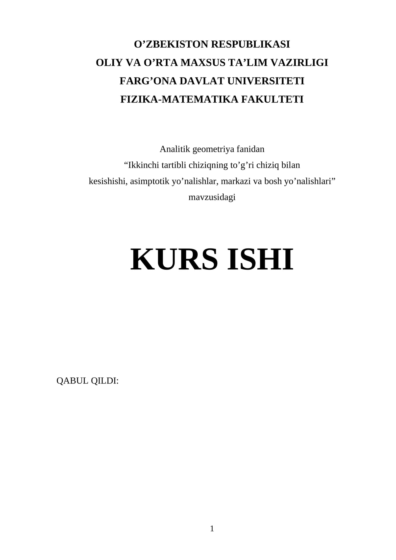 Analytic geometriya fanidan "Ikkinchi tartibli chiziqning to’g’ri chiziq bilan kesishishi, asimptotik yo’nalishlar, markazi va bosh yo’nalishlari" mavzusidagi KURS ISHI