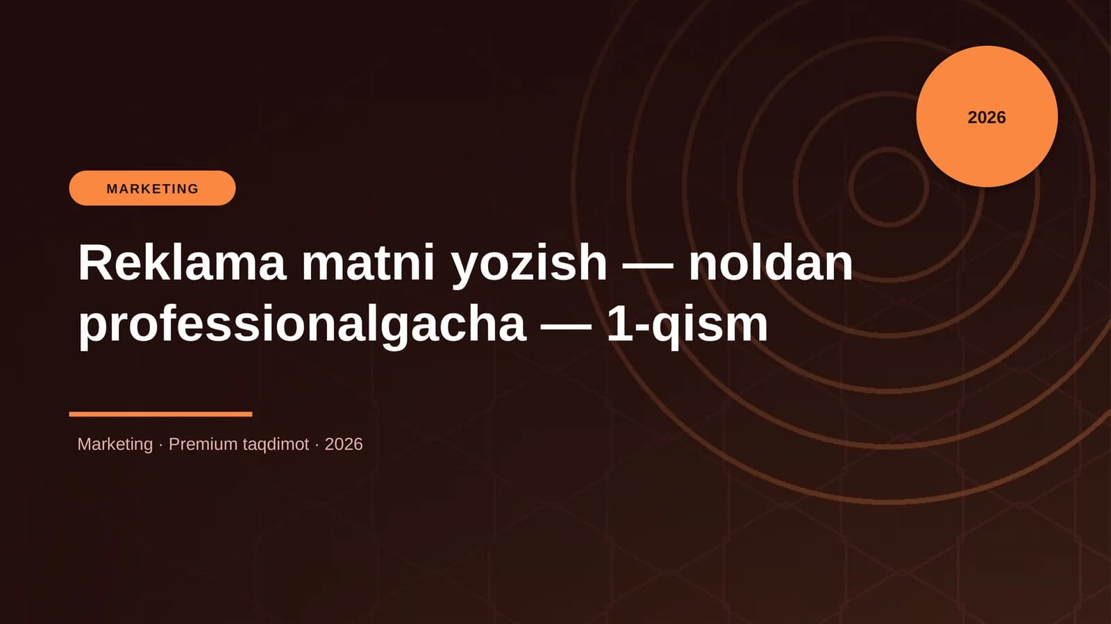 Reklama matni yozish — noldan professionalgacha — 1-qism