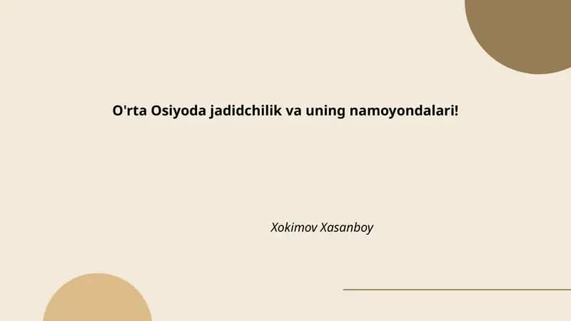 O'rta Osiyoda jadidchilik va uning namoyondalari!