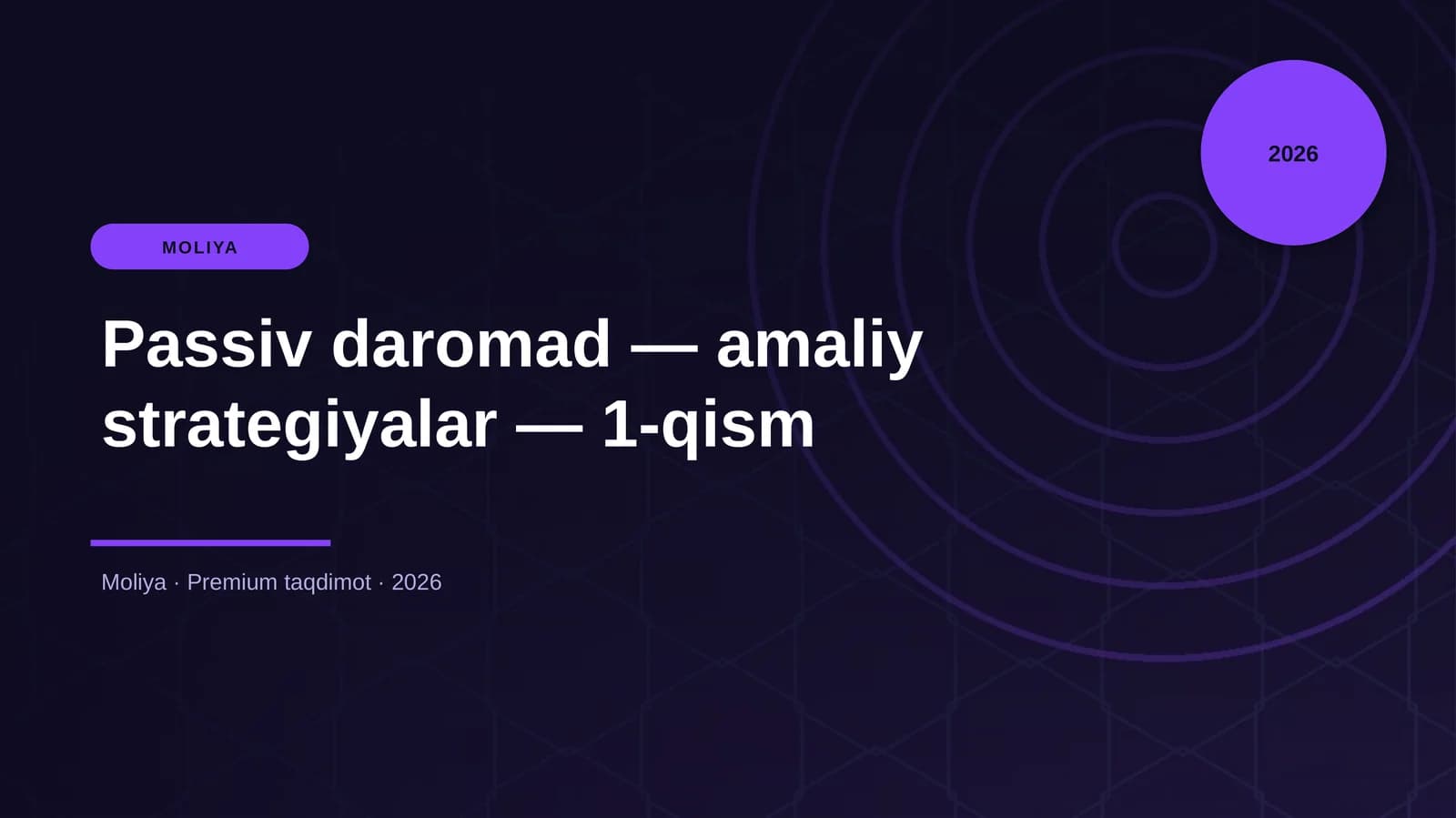 Passiv daromad — amaliy strategiyalar — 1-qism