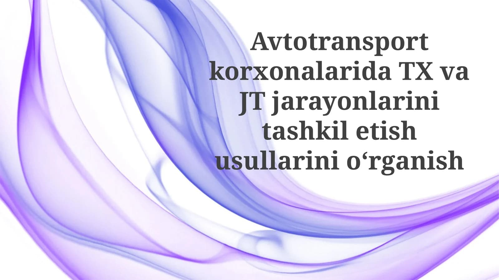 Tx va Jt jarayonlarining hozirgi holat tahlili