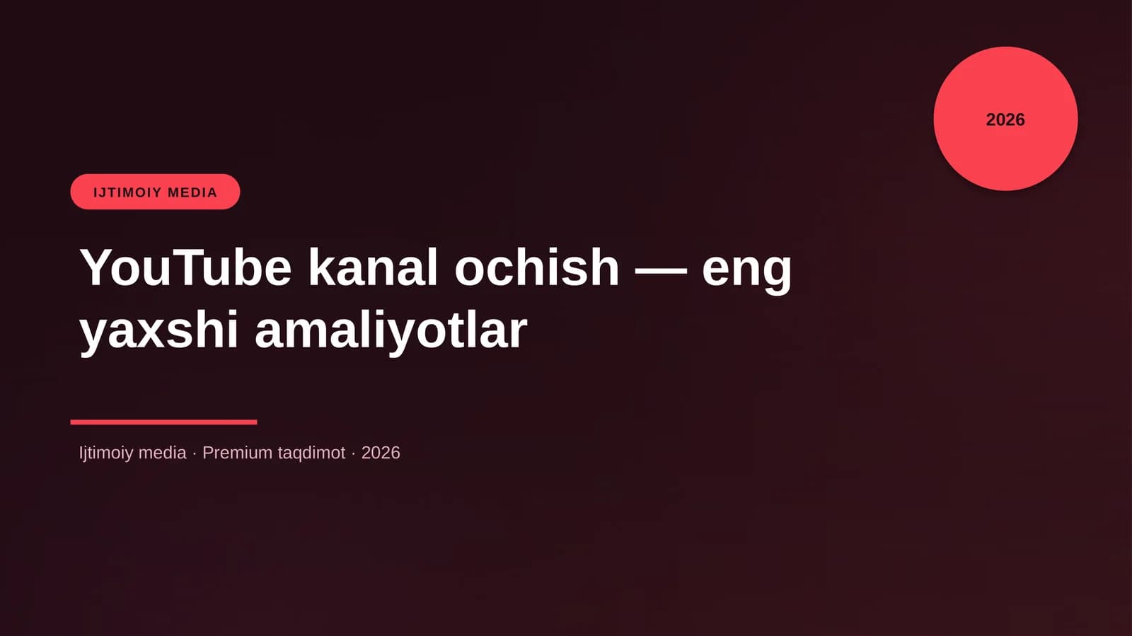 YouTube kanal ochish — eng yaxshi amaliyotlar