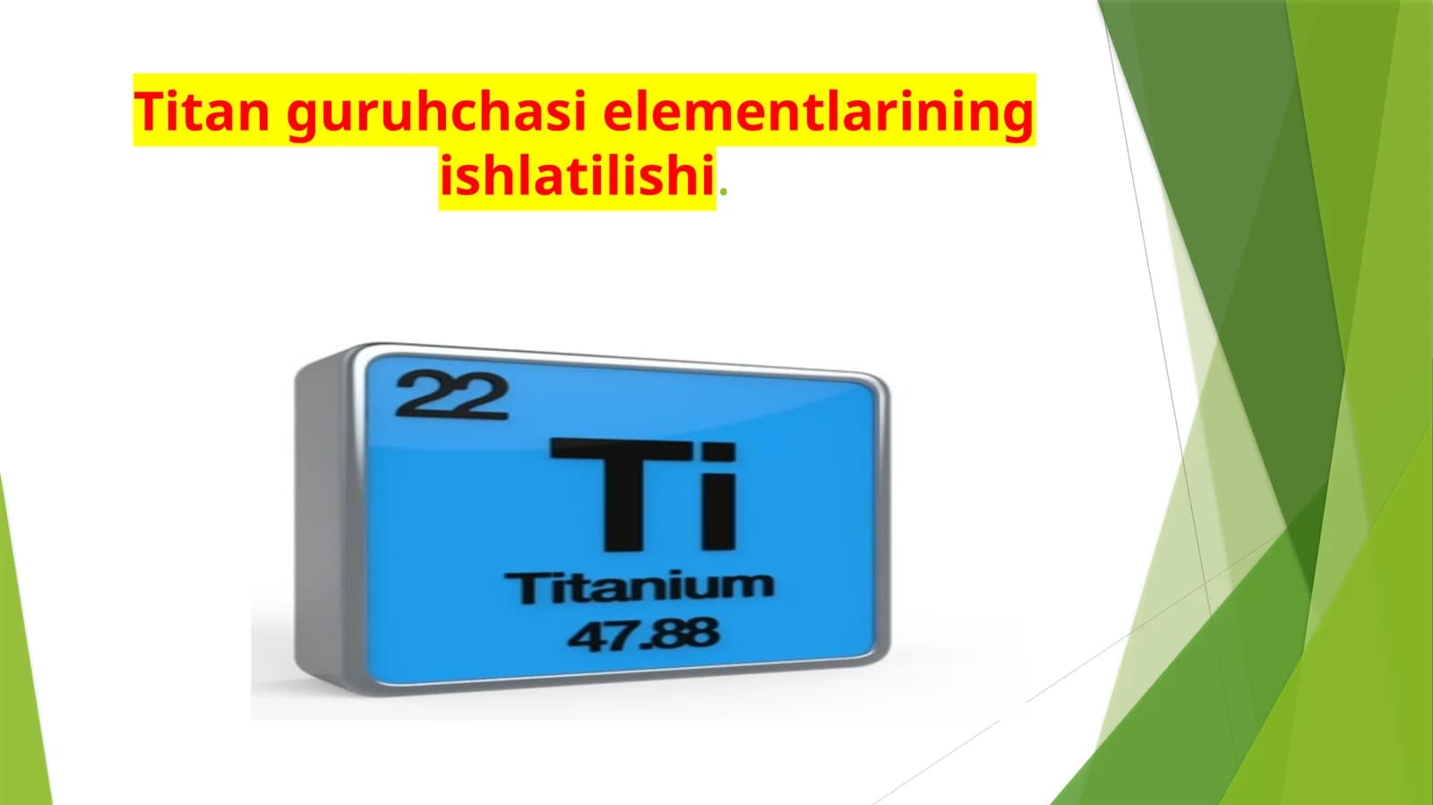 Titan guruhchasi elementlarining ishlatilishi