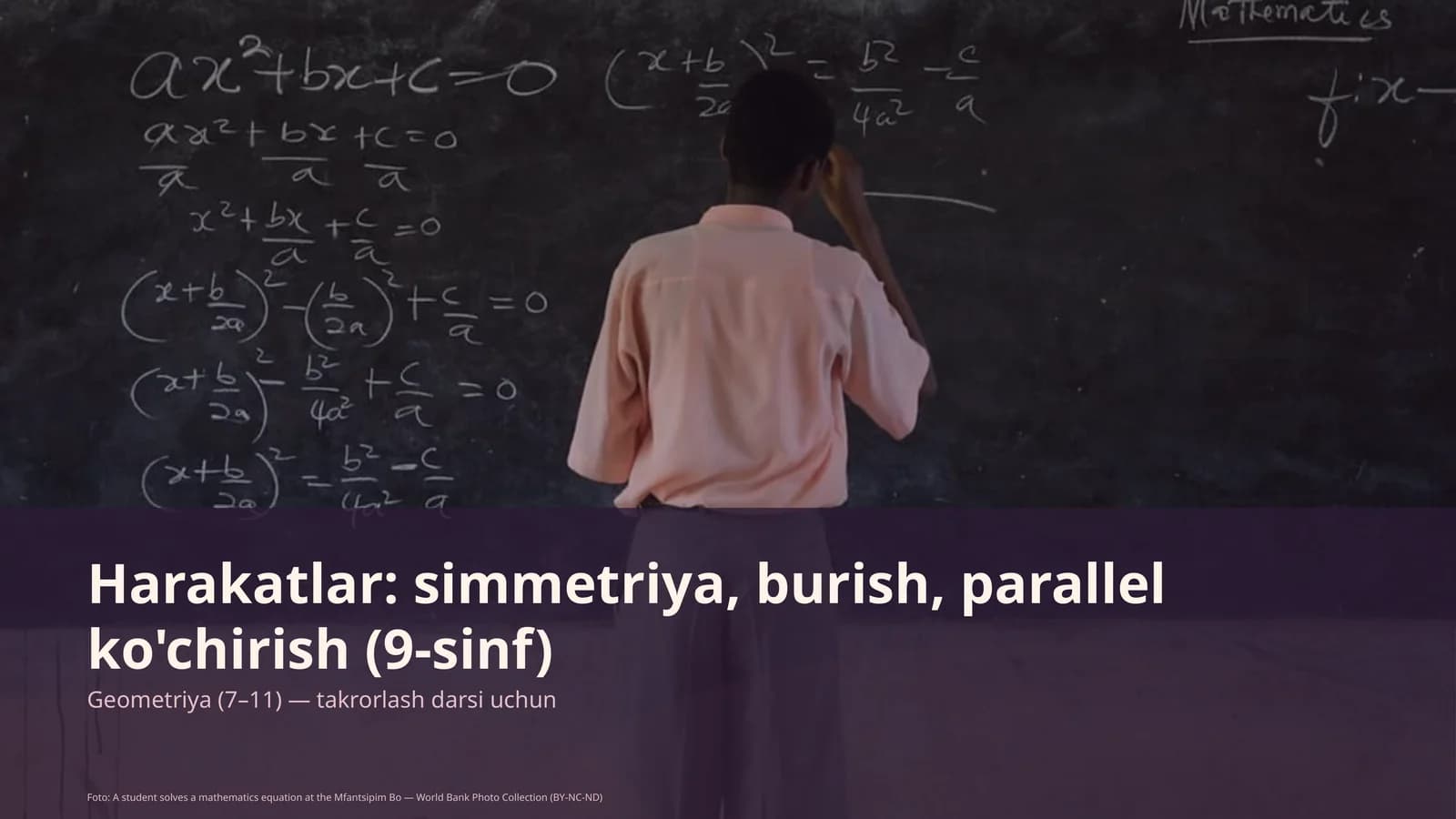 Harakatlar: simmetriya, burish, parallel ko'chirish (9-sinf)