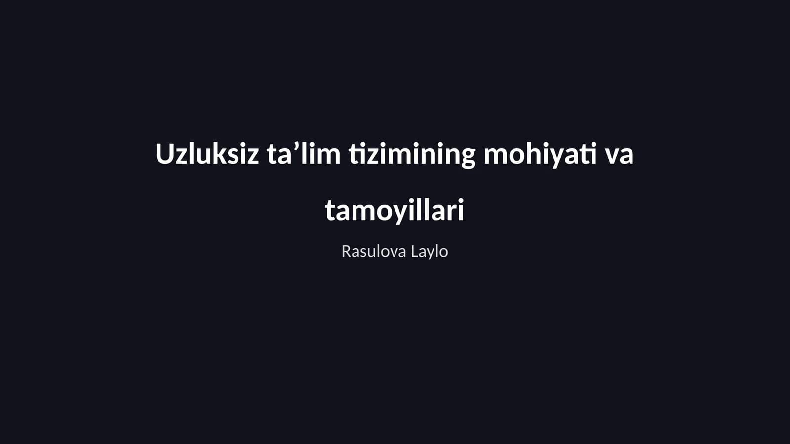 Uzluksiz taʼlim tizimining mohiyati va tamoyillari