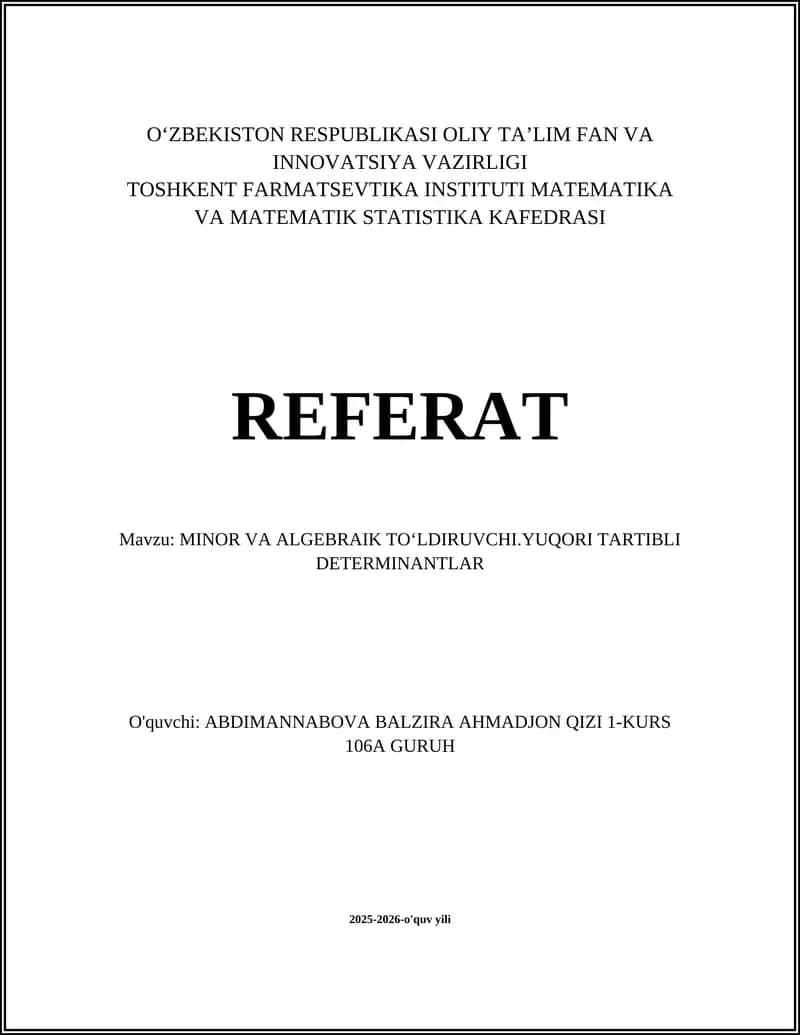 MINOR VA ALGEBRAIK TOʻLDIRUVCHI.YUQORI TARTIBLI DETERMINANTLAR