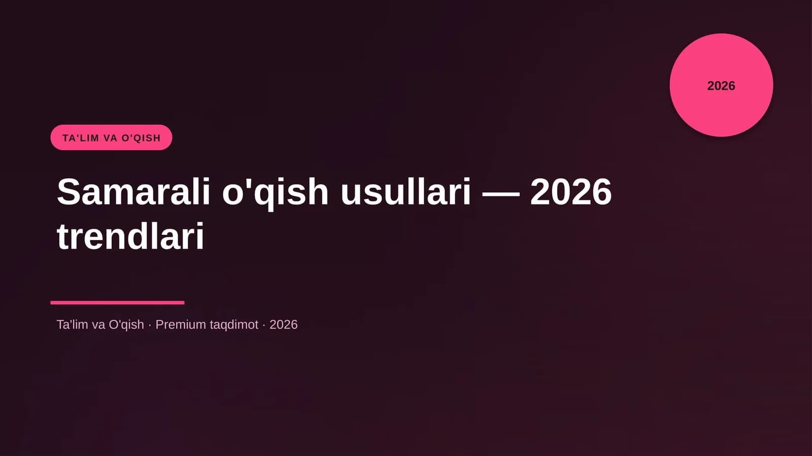 Samarali o'qish usullari — 2026 trendlari