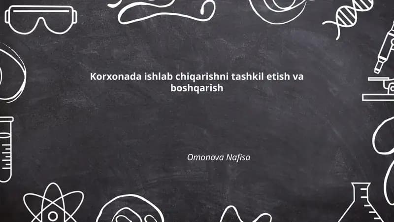 Ishlab chiqarishni tashkil etish va boshqarish