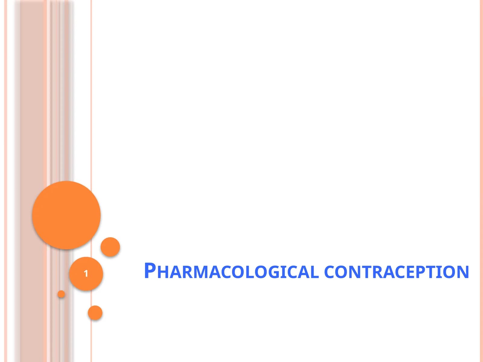 Pharmacological contraception