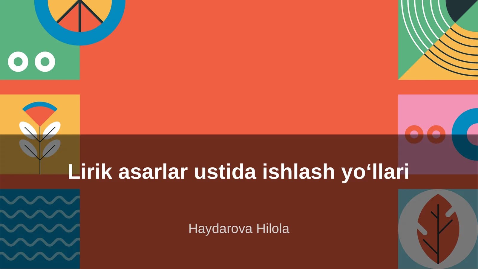 Lirik asarlar ustida ishlash yoʻllari