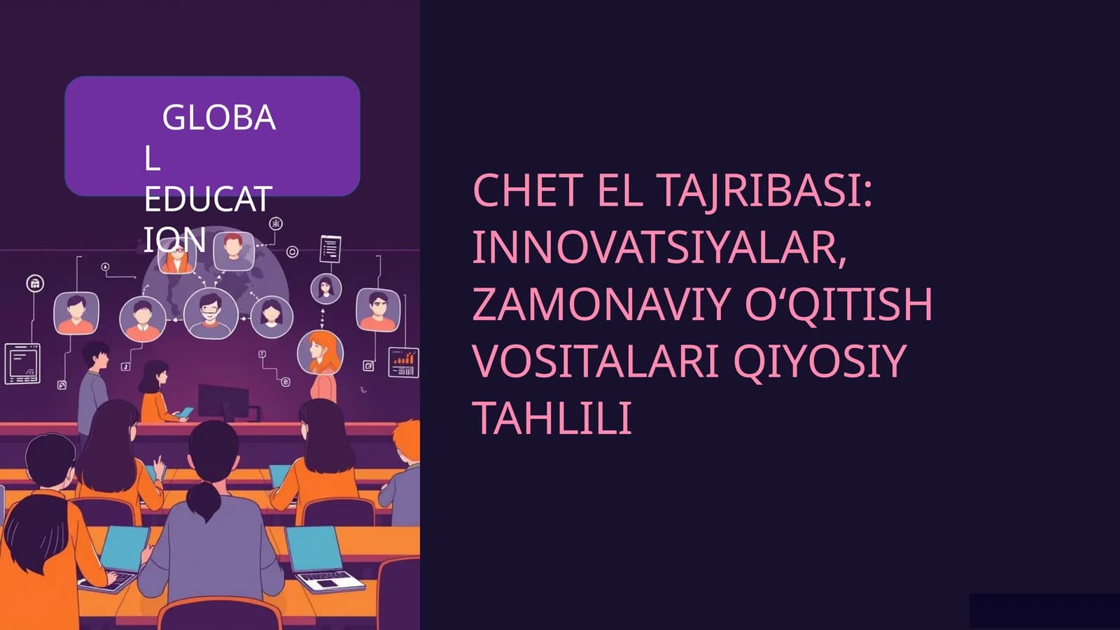 CHET EL TAJRIBASI: INNOVATSIYALAR, ZAMONAVIYO‘QITISHVOSITALARIQIYOSIY TAHLILI