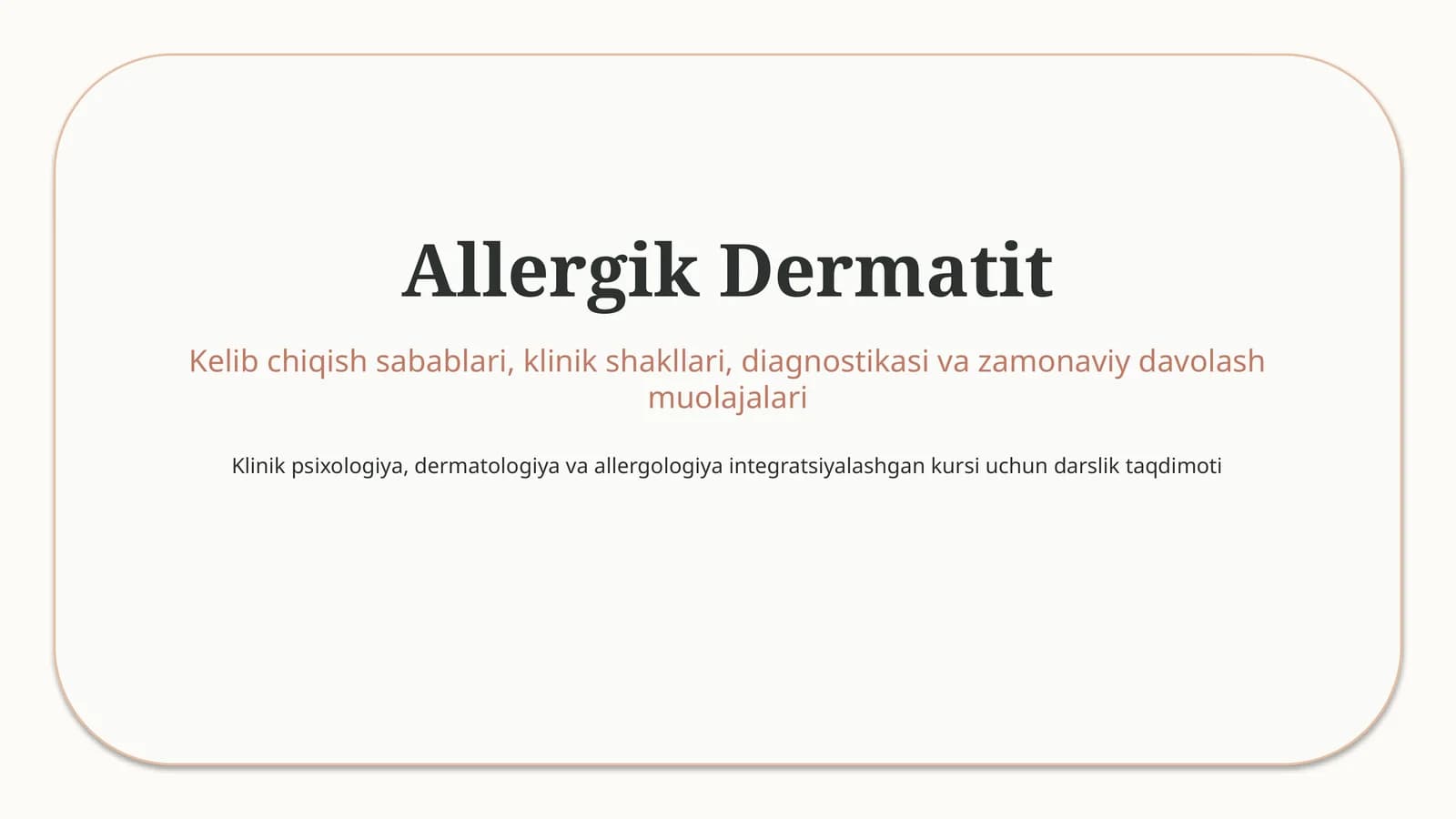 Allergik dermatit — etiologiyasi, klinikasi, diagnostikasi va davolash