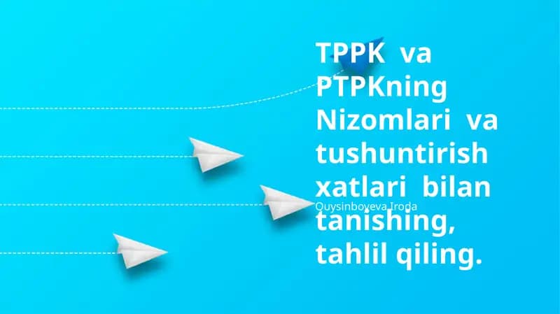 TPPK va PTPKning Nizomlari va Tushuntirish Xatlari