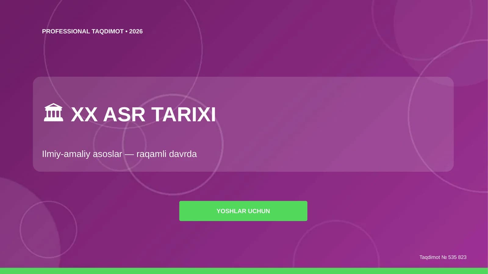 XX asr Tarixi Ilmiy-amaliy asoslar