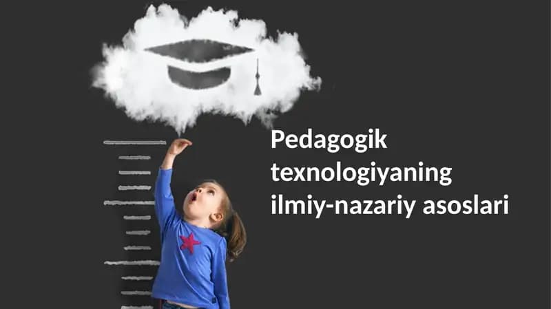 Pedagogiktexnologiyaningilmiy-nazariyasoslari