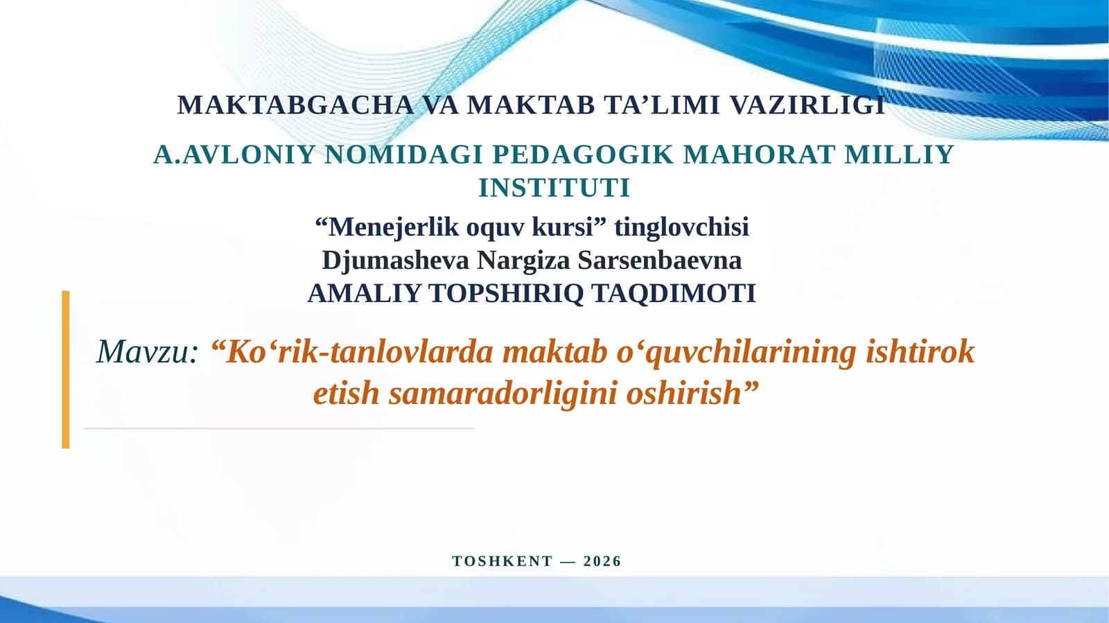 “Ko‘rik-tanlovlarda maktabo‘quvchilariningishtiroketishsamaradorliginioshirish” tanlov topshiriq