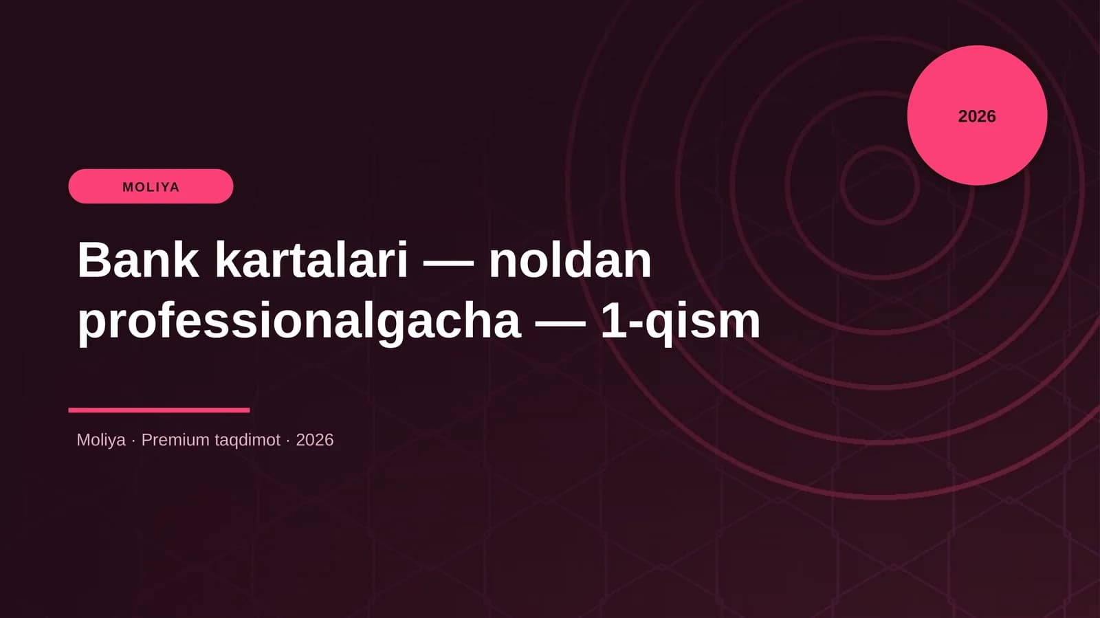 Bank kartalari — noldan professionalgacha — 1-qism