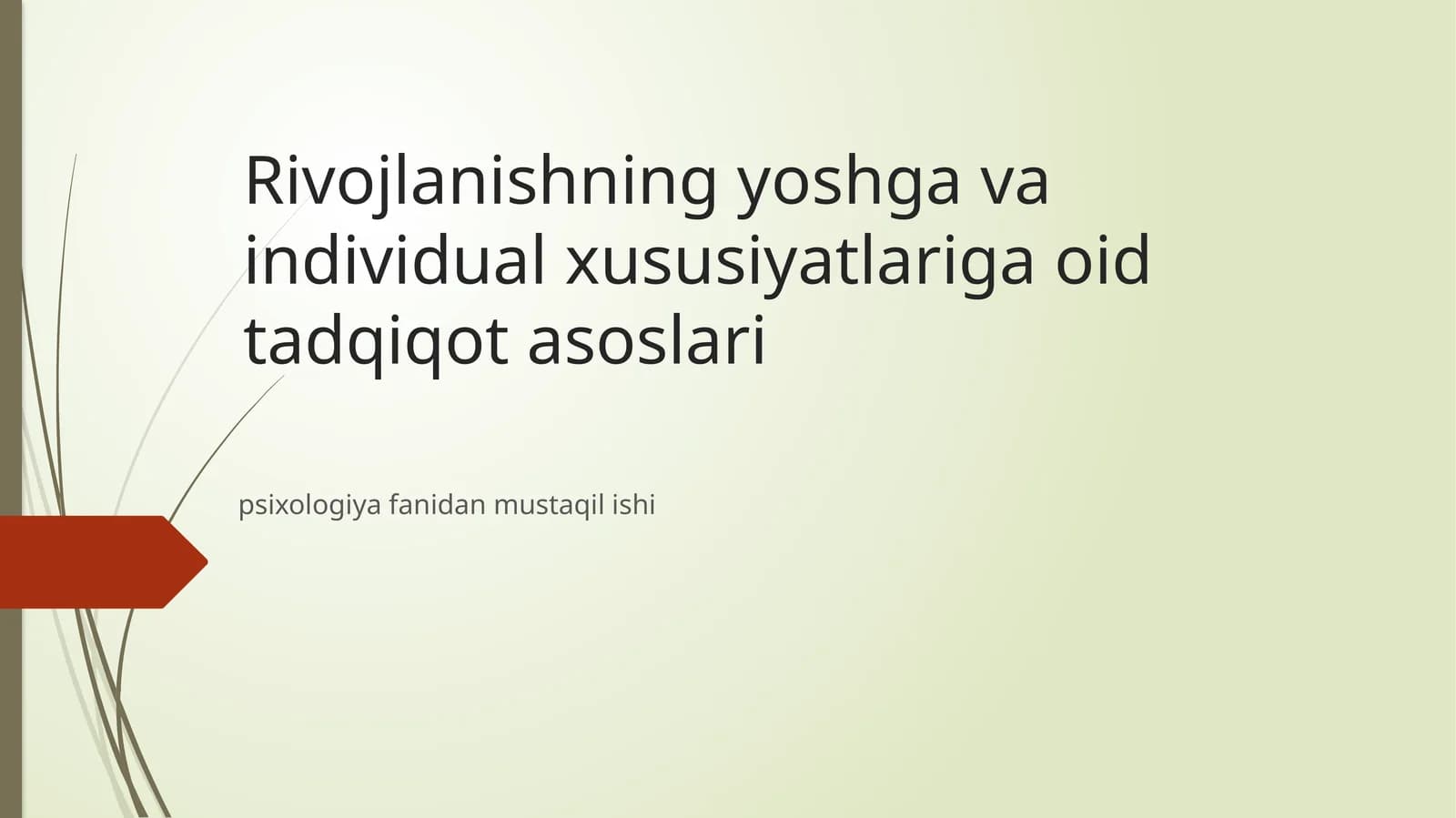 Rivojlanishning yohsga va individual xususiyatlariga oid tadqiqot asoslari