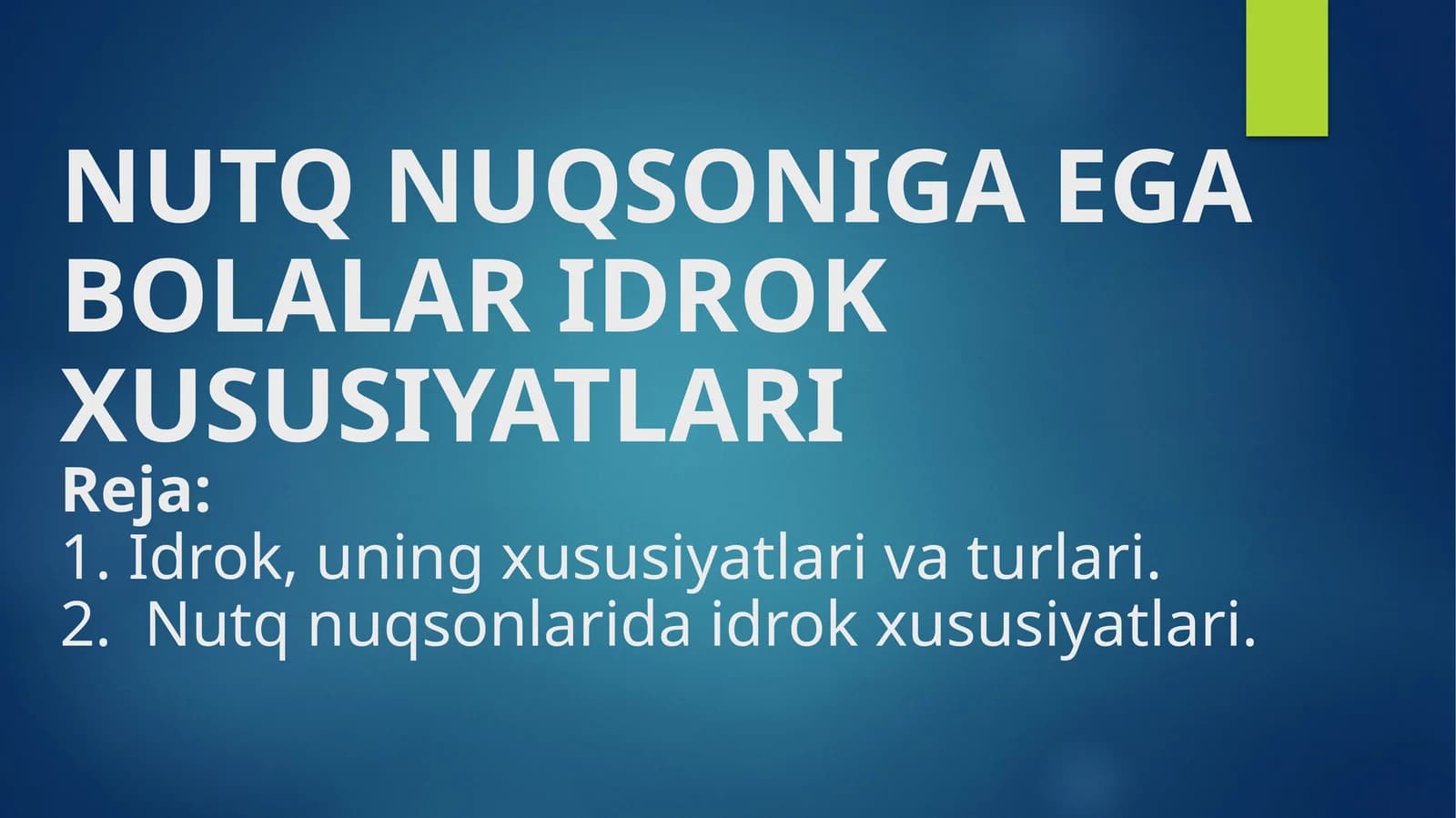 Idrok Xususiyatlari