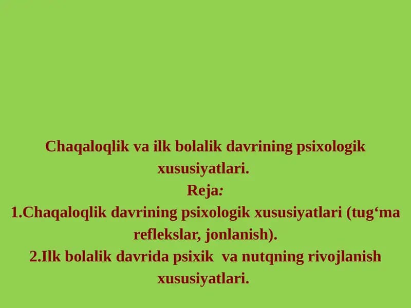 Chaqaloqlik va ilk bolalik davrining psixologik xususiyatlari