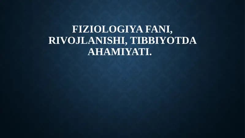 Fiziologiya fani, rivojlanishi, tibbiyotda ahamiyati