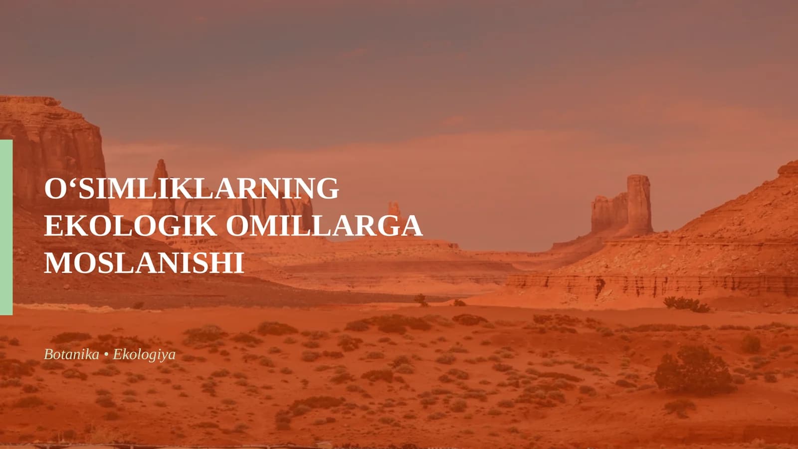 O‘SIMLIKLARNING EKOLOGIK OMILLARGA MOSLANISHI